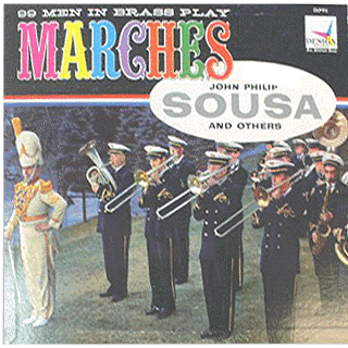 Men in Brass - Marches of John Philip Sousa and Others